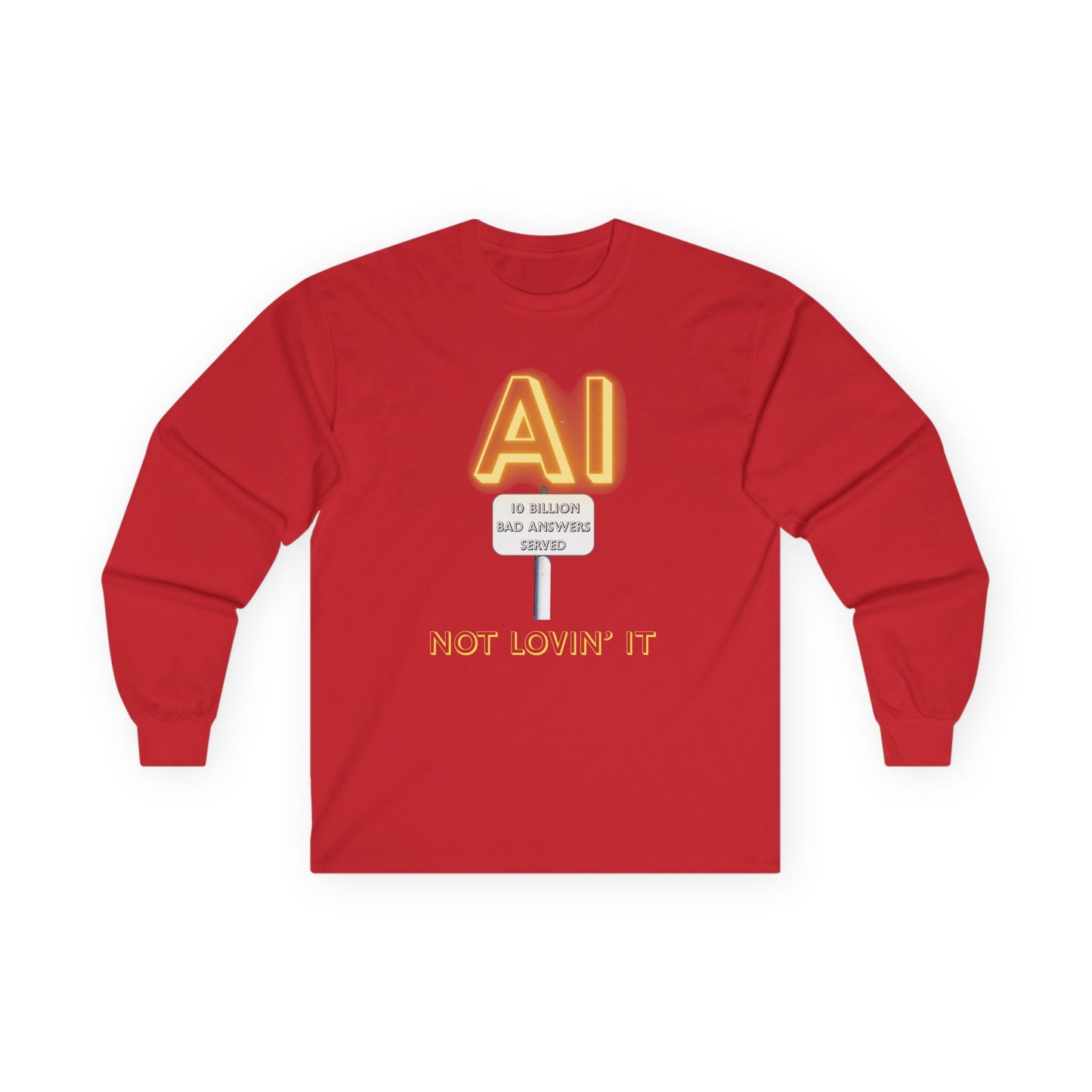 Not Lovin' AI Long Sleeve T-Shirt
