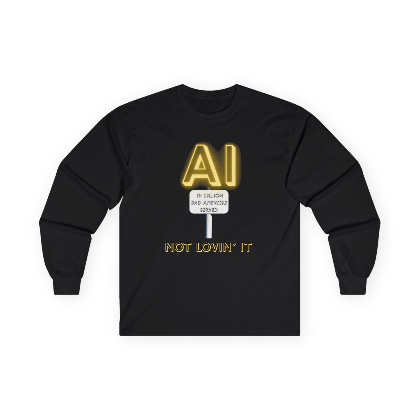 Not Lovin' AI Long Sleeve T-Shirt