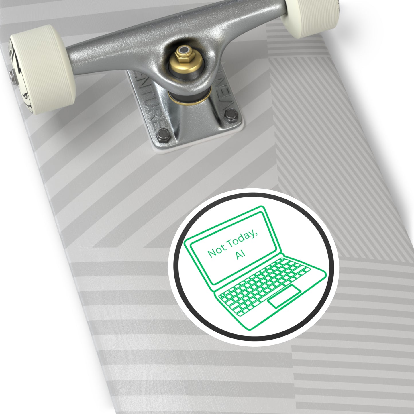 Not Today, AI Round Stickers, Indoor\Outdoor