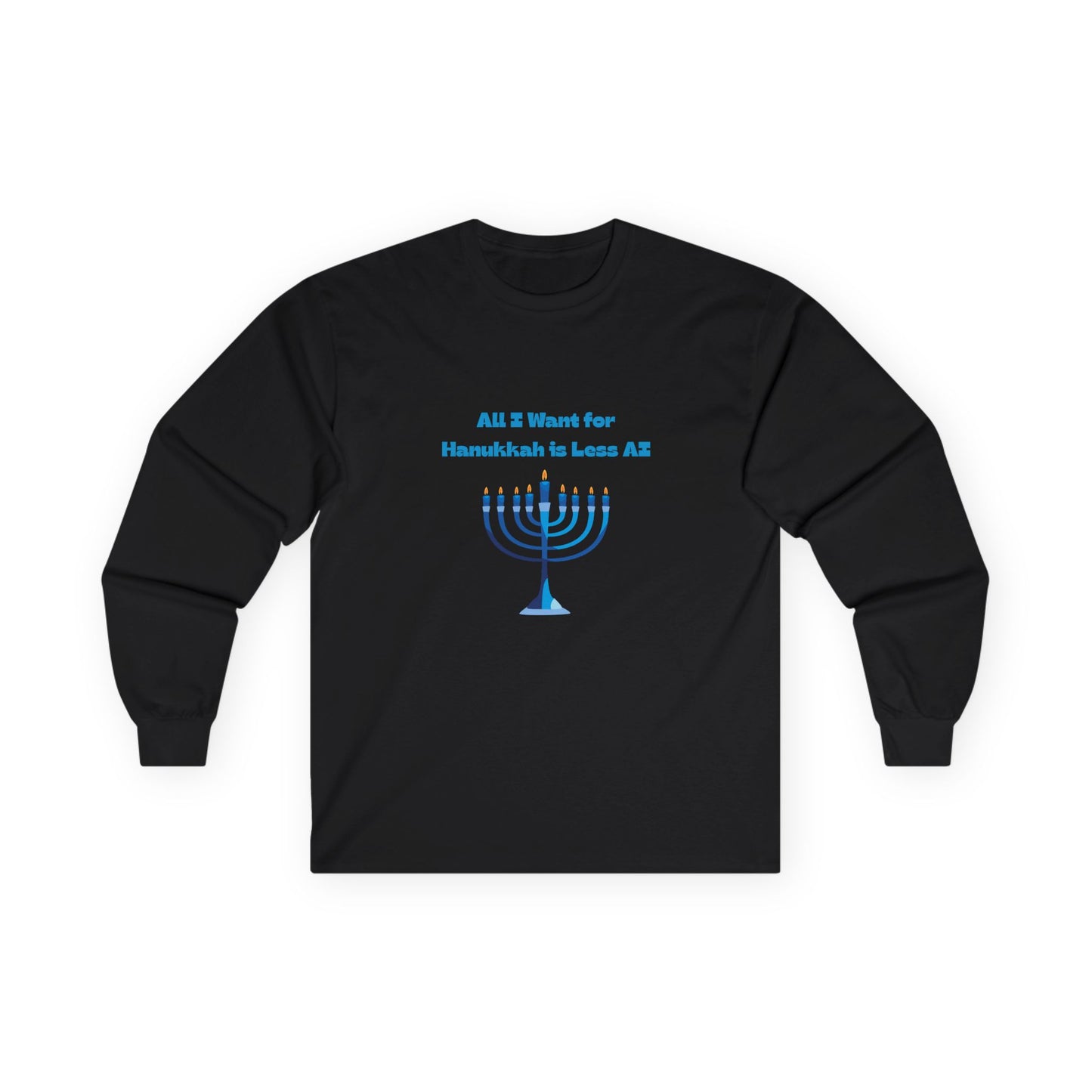 Less AI Menorah Long Sleeve T-Shirt