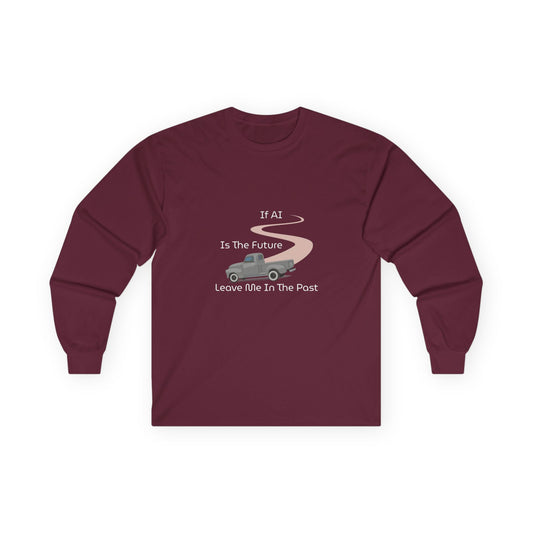 Leave Me in the Past Long Sleeve T-Shirt
