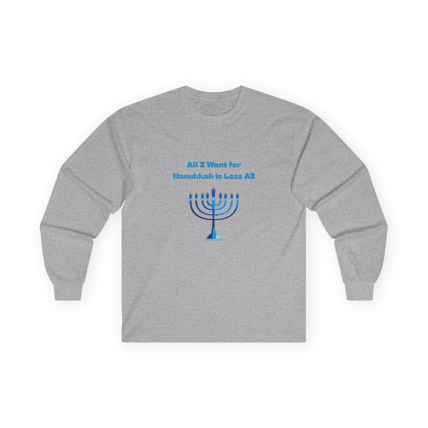 Less AI Menorah Long Sleeve T-Shirt