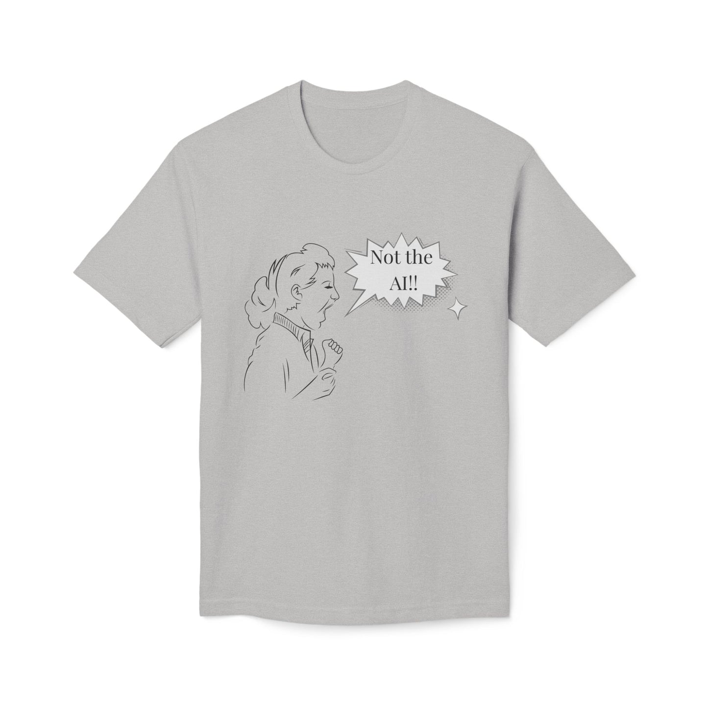 Not the AI! Short Sleeve T-Shirt (Made in US)
