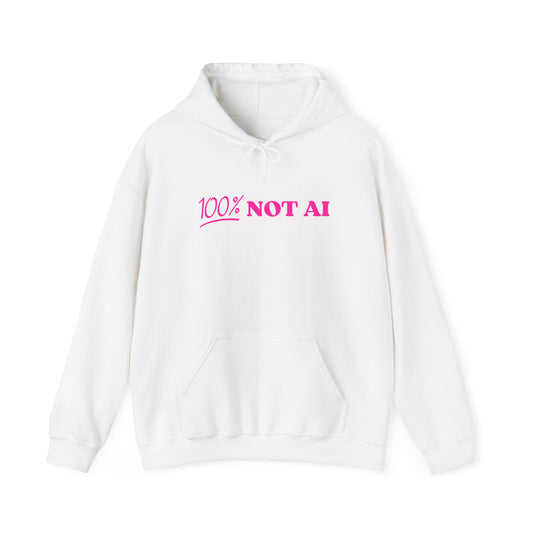 100% Not AI Hoodie