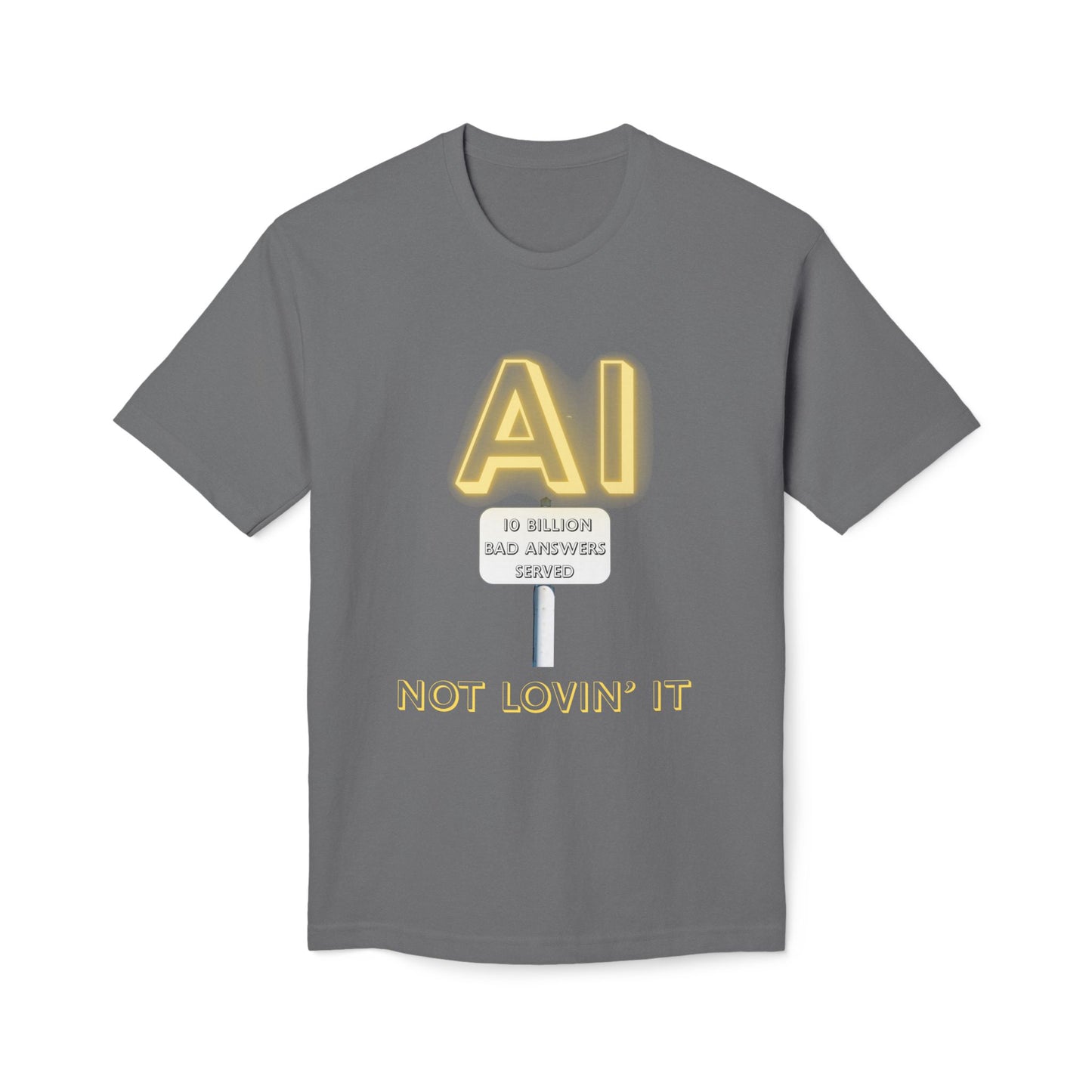 Not Lovin' AI Short Sleeve T-Shirt (Made in US)