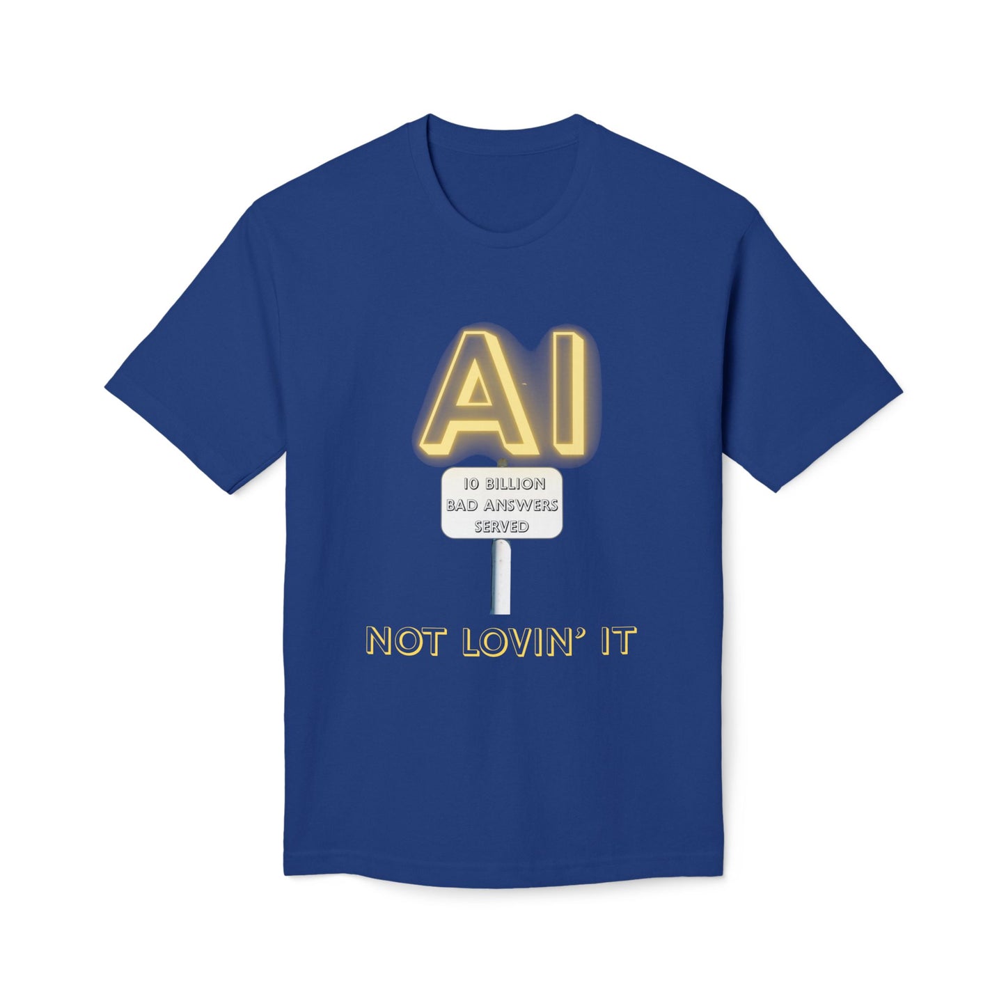 Not Lovin' AI Short Sleeve T-Shirt (Made in US)