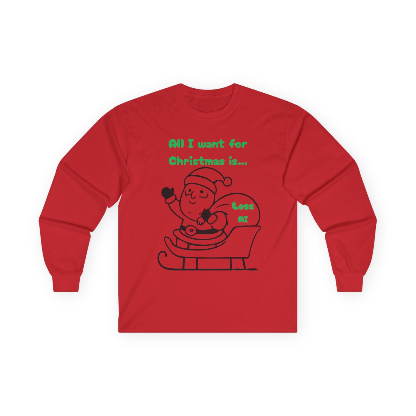Less AI Santa Long Sleeve T-Shirt