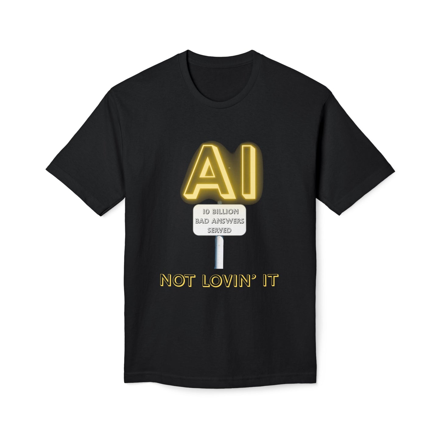 Not Lovin' AI Short Sleeve T-Shirt (Made in US)