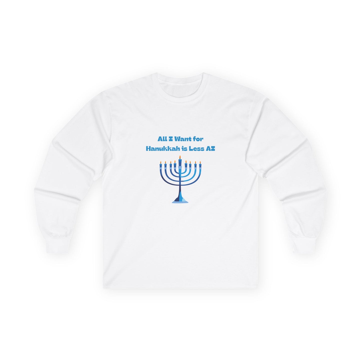 Less AI Menorah Long Sleeve T-Shirt