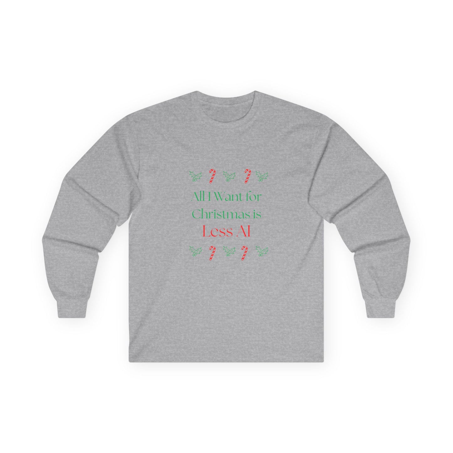 Less AI Holly Jolly Long Sleeve T-Shirt