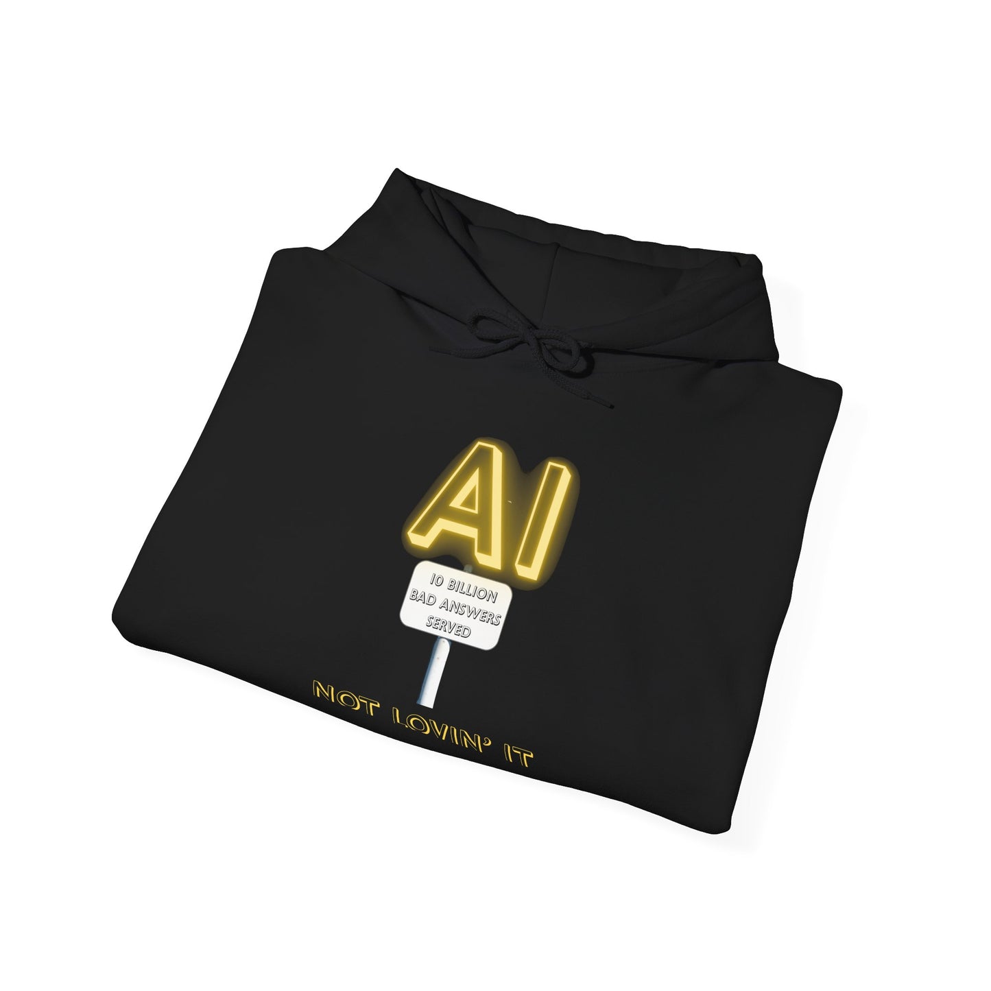Not Lovin' AI Hoodie