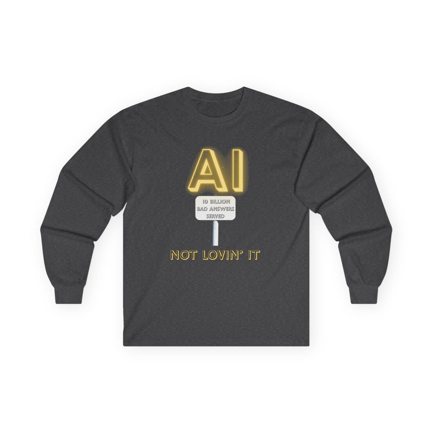 Not Lovin' AI Long Sleeve T-Shirt