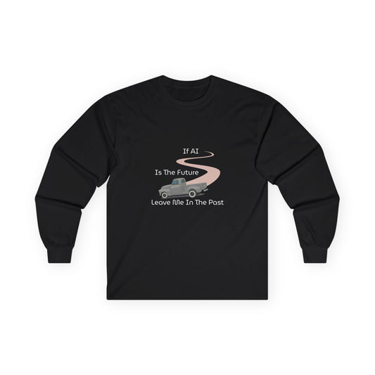 Leave Me in the Past Long Sleeve T-Shirt