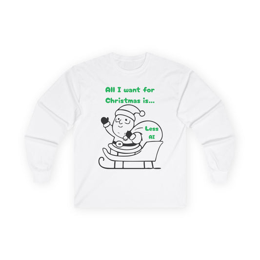Less AI Santa Long Sleeve T-Shirt