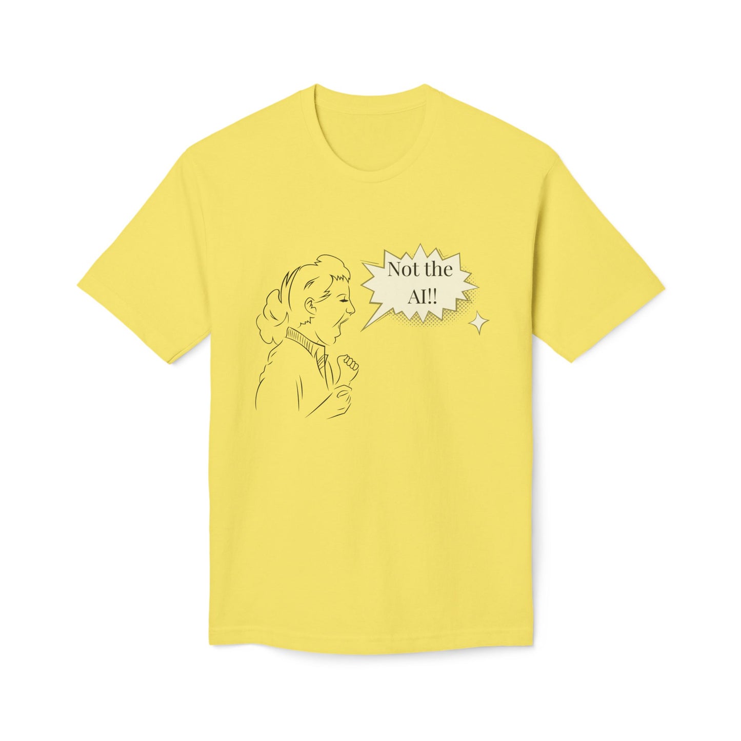 Not the AI! Short Sleeve T-Shirt (Made in US)