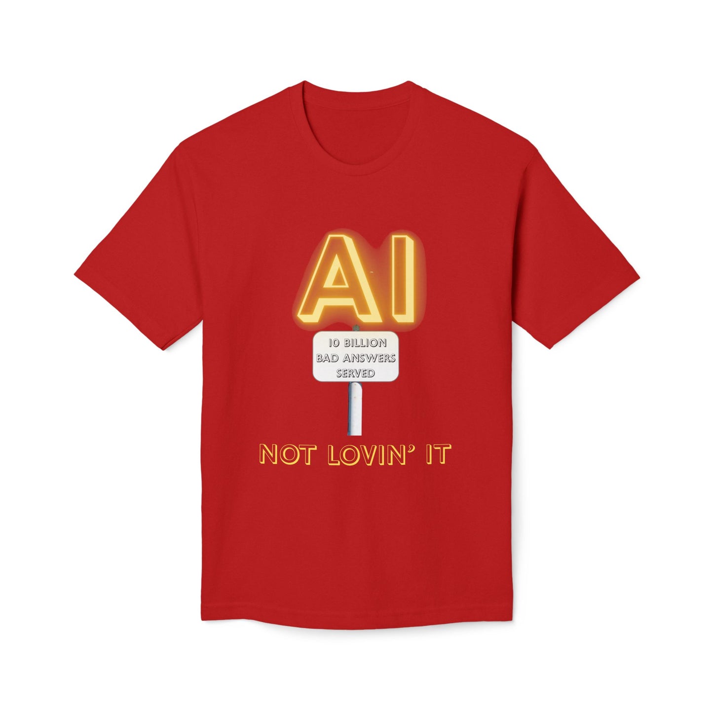 Not Lovin' AI Short Sleeve T-Shirt (Made in US)