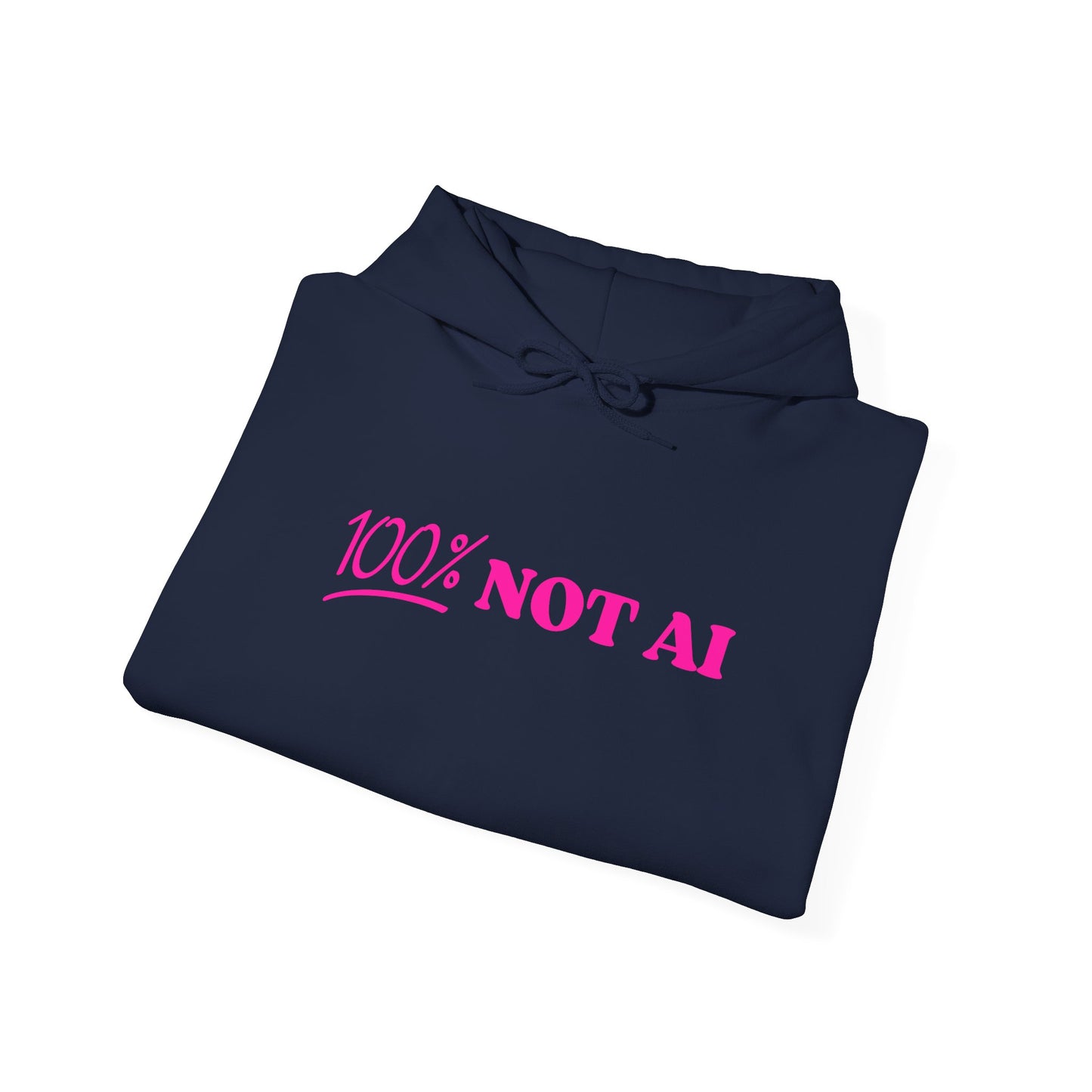 100% Not AI Hoodie