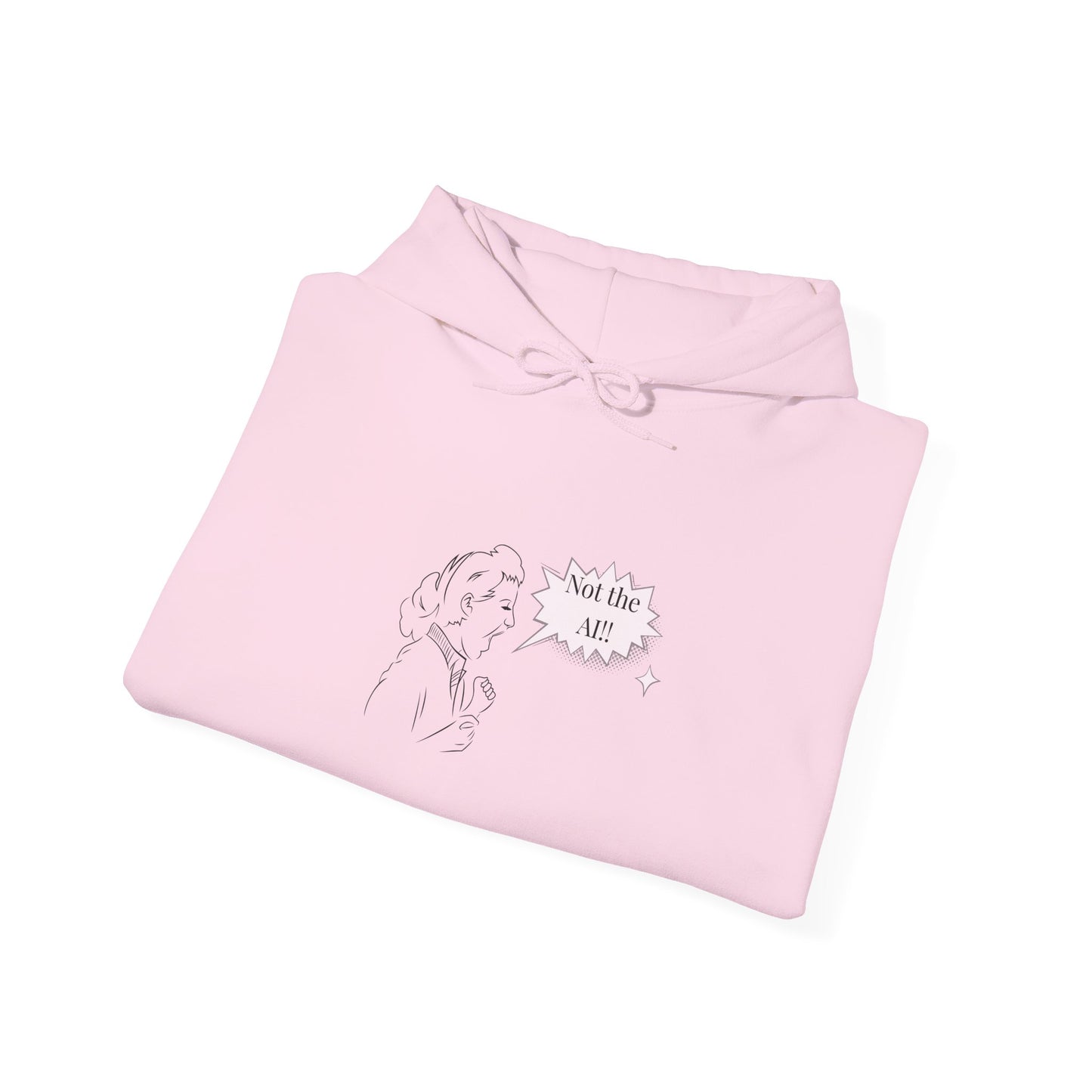 Not the AI! Hoodie