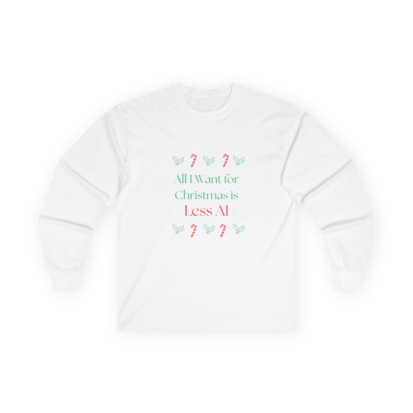 Less AI Holly Jolly Long Sleeve T-Shirt
