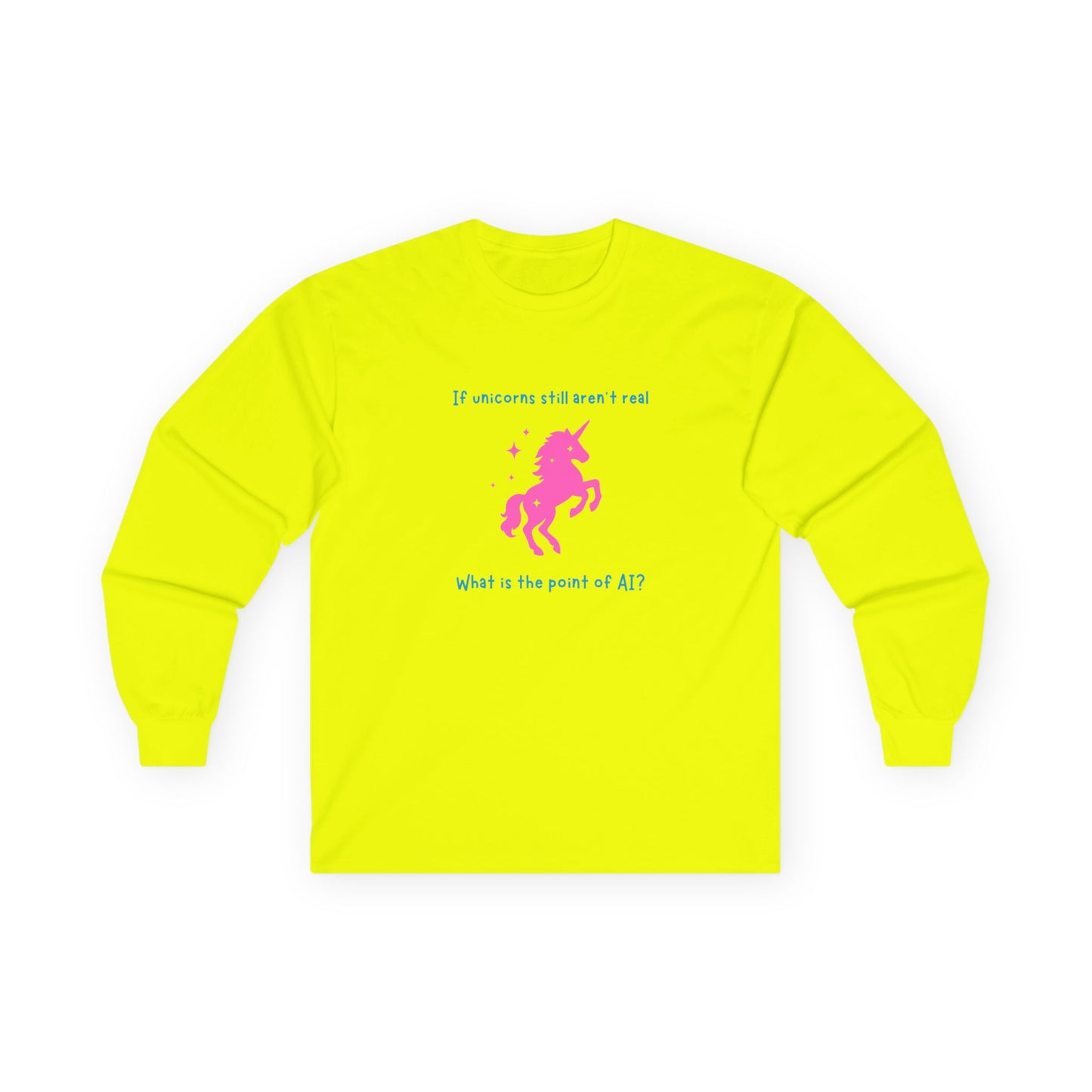 No Unicorns Long Sleeve T-Shirt