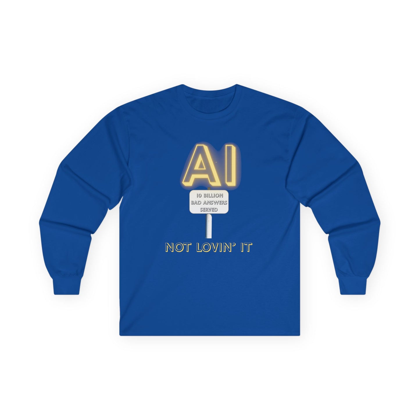 Not Lovin' AI Long Sleeve T-Shirt