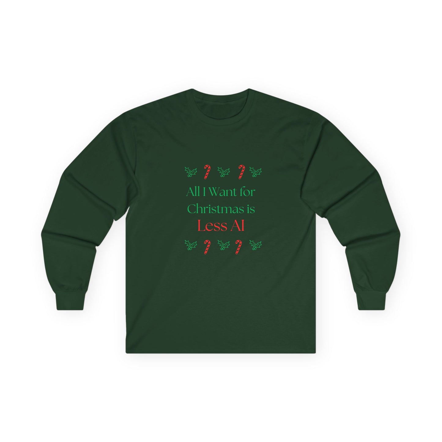 Less AI Holly Jolly Long Sleeve T-Shirt