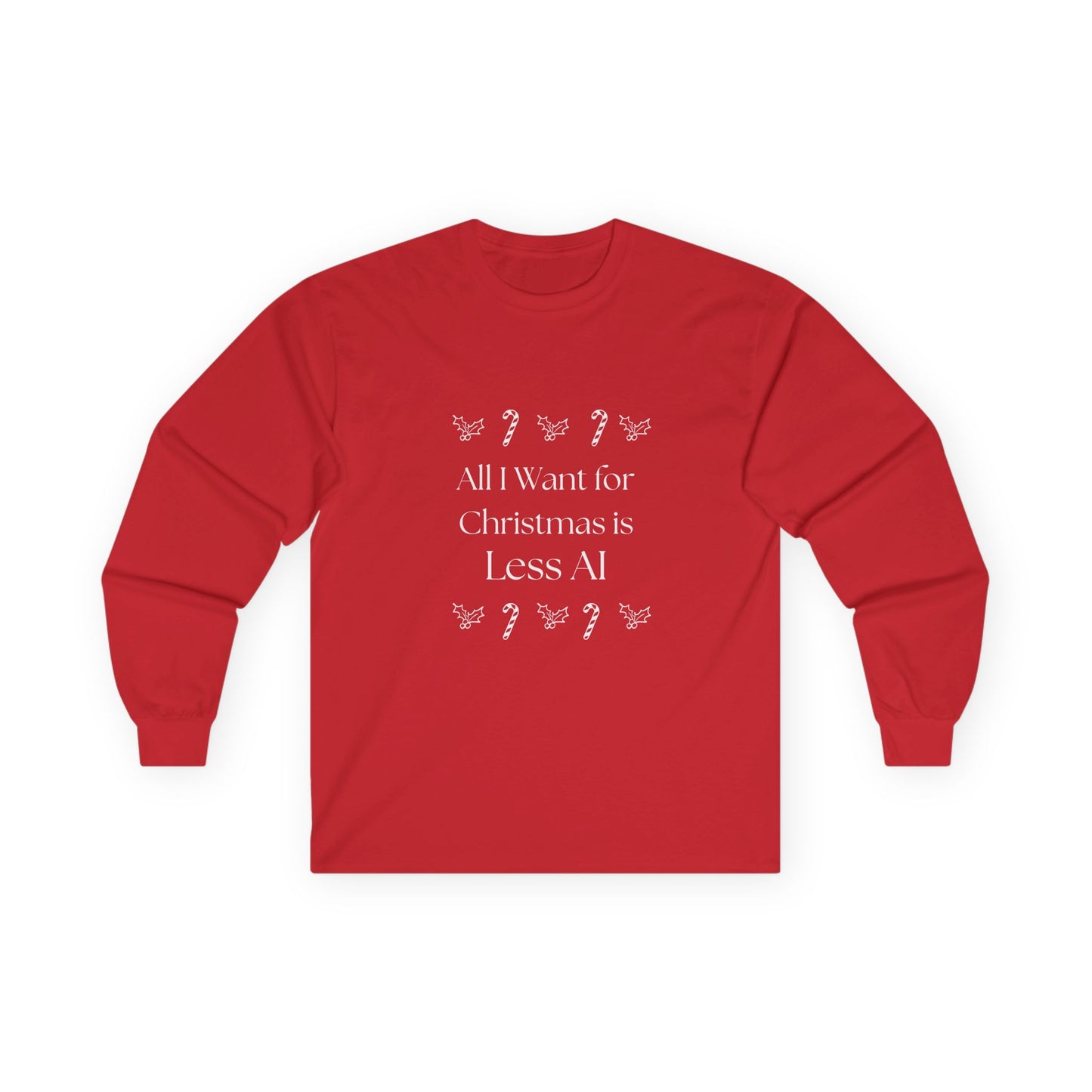 Less AI Holly Jolly Mono Long Sleeve T-Shirt