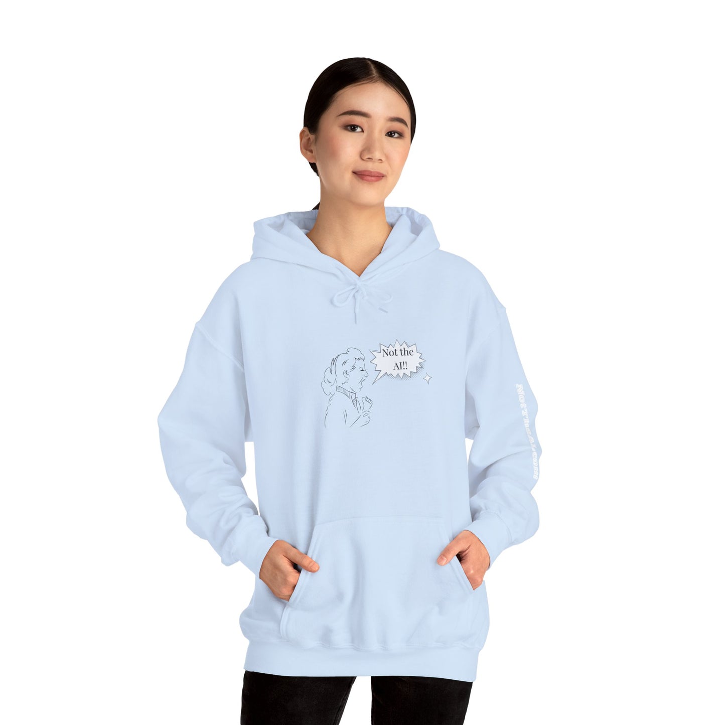 Not the AI! Hoodie